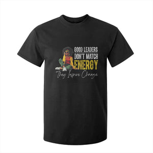 Good Leaders Don't Match Energy They Inspire Change T Shirt For Kid Black Leadership Juneteenth