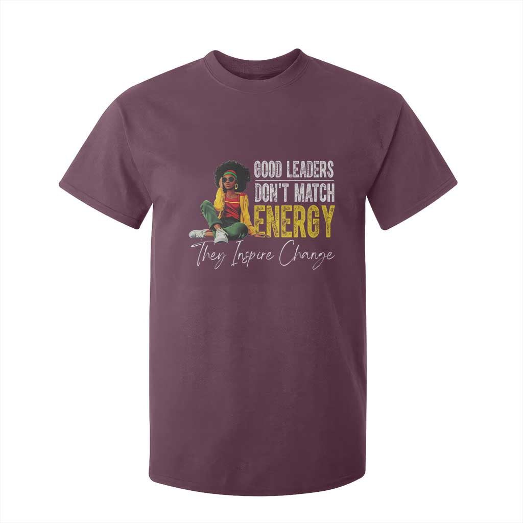 Good Leaders Don't Match Energy They Inspire Change T Shirt For Kid Black Leadership Juneteenth