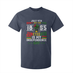 July 4th Didn't Set Me Free 1865 Juneteenth Is My Independence Day T Shirt For Kid