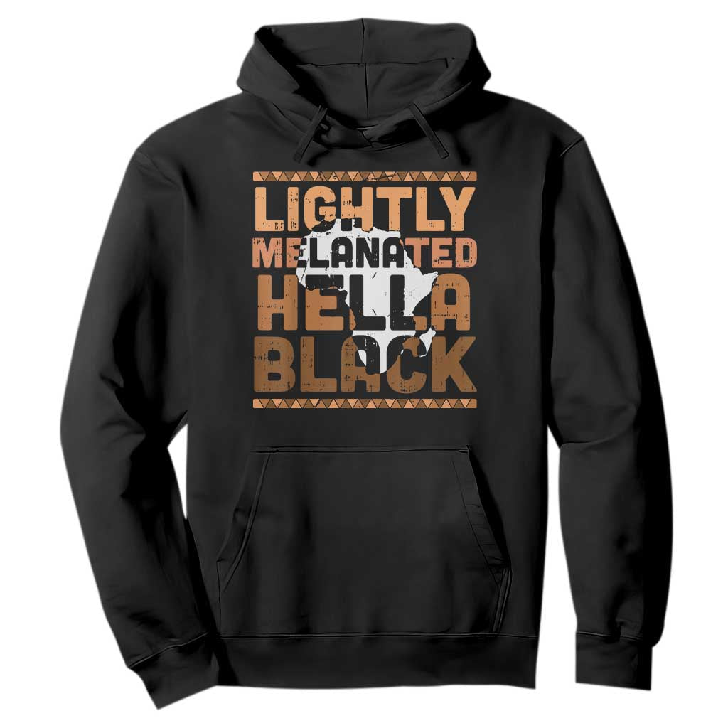 Lightly Melanated Hella Black Hoodie Melanin African Pride Map Black History
