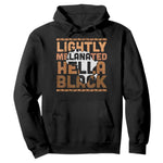 Lightly Melanated Hella Black Hoodie Melanin African Pride Map Black History