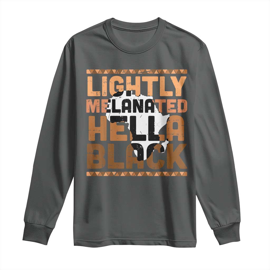 Lightly Melanated Hella Black Long Sleeve Shirt Melanin African Pride Map Black History