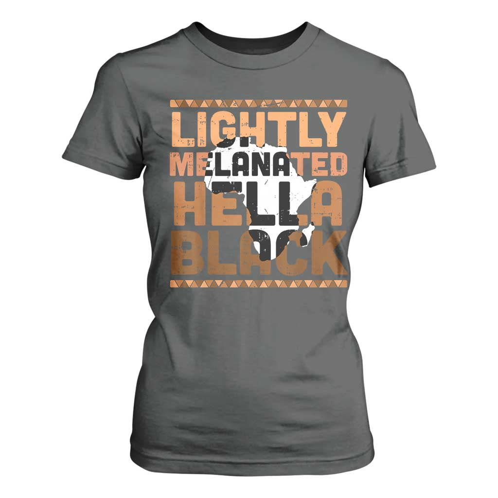 Lightly Melanated Hella Black T Shirt For Women Melanin African Pride Map Black History