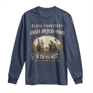 African American Cowboy Long Sleeve Shirt Black Frontiers African American Heroes In The Old West - African Pride