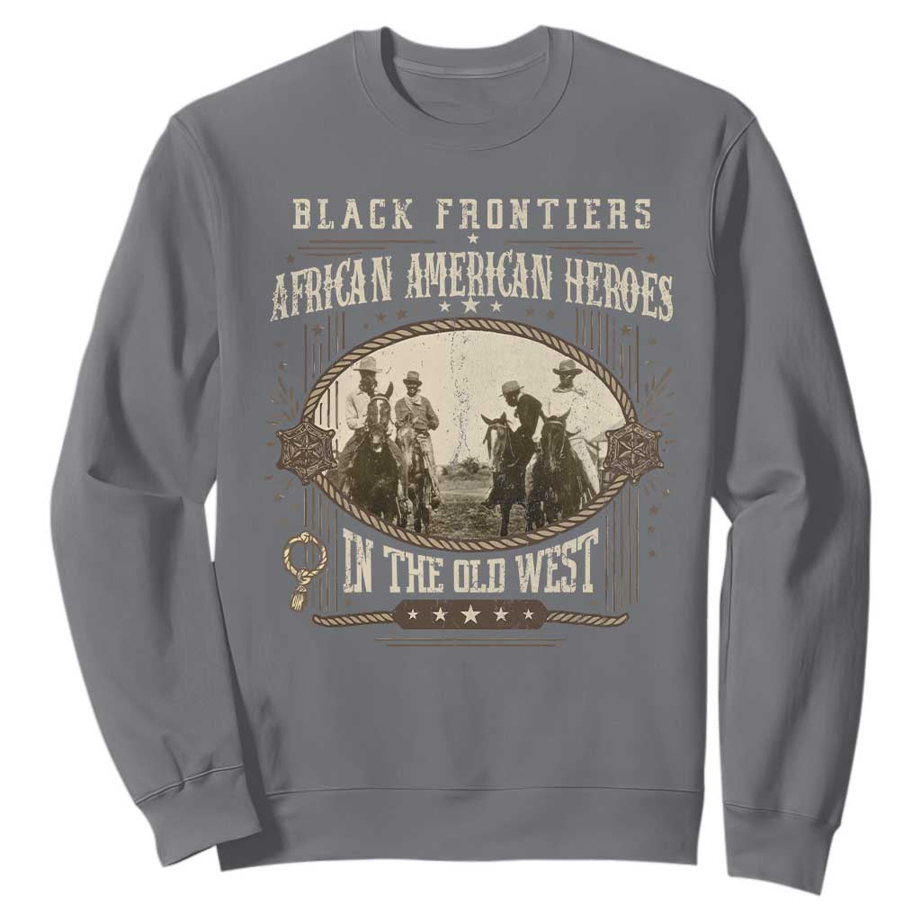 African American Cowboy Sweatshirt Black Frontiers African American Heroes In The Old West - African Pride