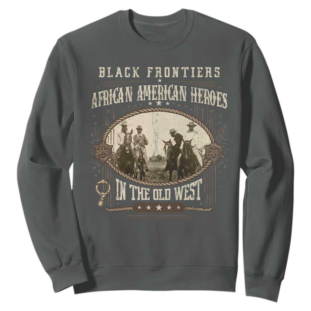 African American Cowboy Sweatshirt Black Frontiers African American Heroes In The Old West - African Pride