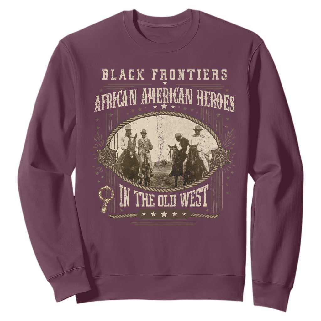 African American Cowboy Sweatshirt Black Frontiers African American Heroes In The Old West - African Pride