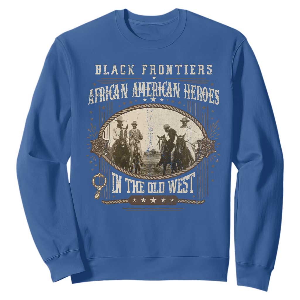 African American Cowboy Sweatshirt Black Frontiers African American Heroes In The Old West - African Pride