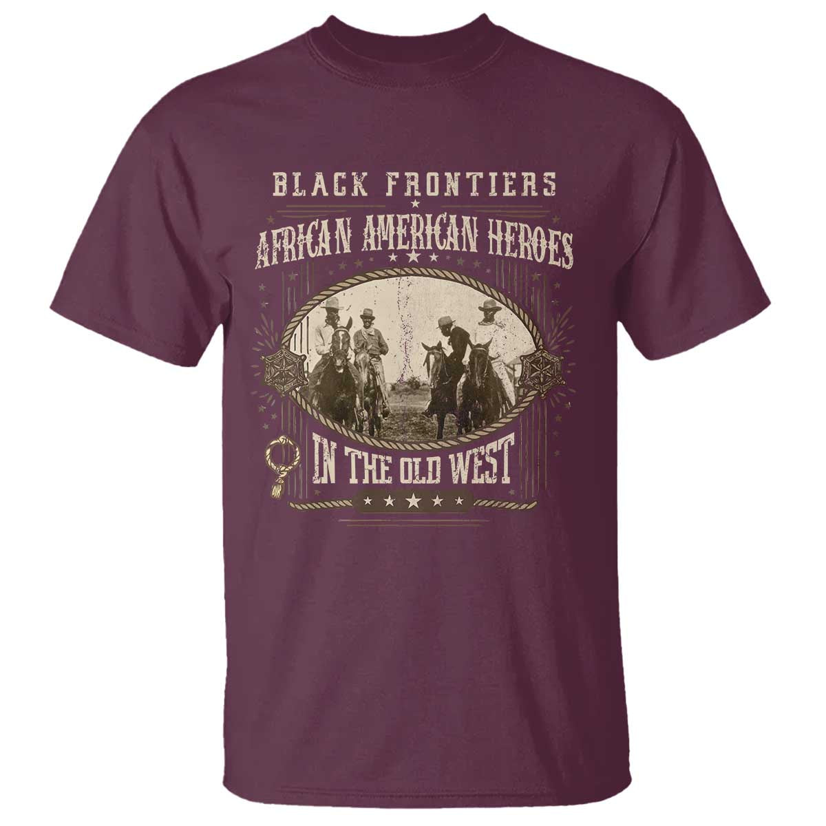 African American Cowboy T Shirt Black Frontiers African American Heroes In The Old West - African Pride