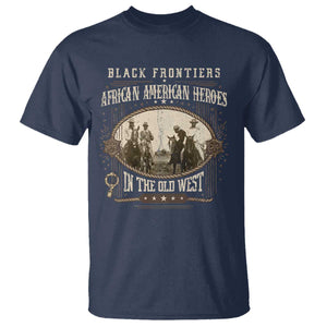 African American Cowboy T Shirt Black Frontiers African American Heroes In The Old West - African Pride