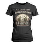 African American Cowboy T Shirt For Women Black Frontiers African American Heroes In The Old West - African Pride