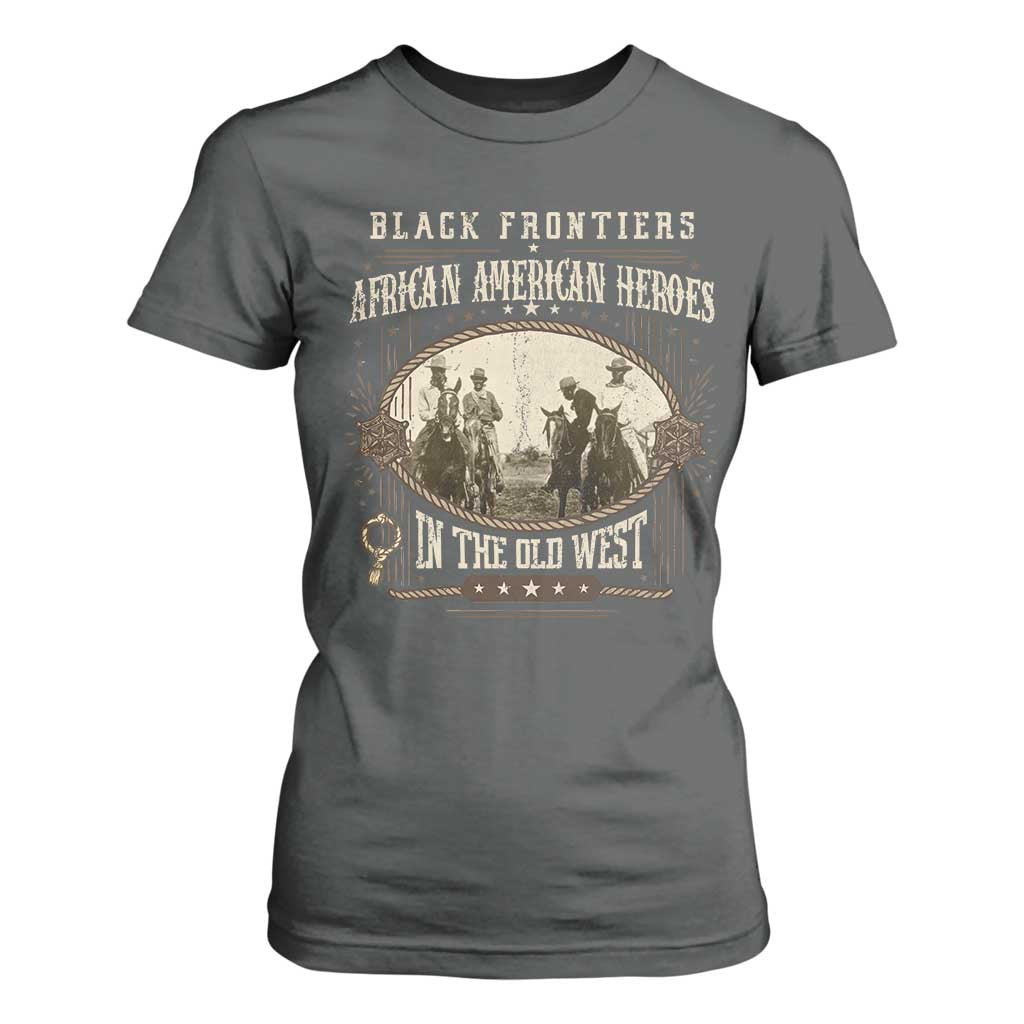 African American Cowboy T Shirt For Women Black Frontiers African American Heroes In The Old West - African Pride