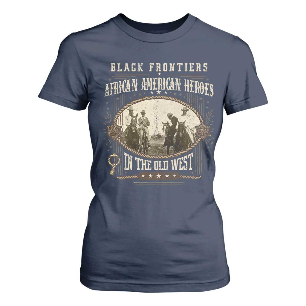 African American Cowboy T Shirt For Women Black Frontiers African American Heroes In The Old West - African Pride