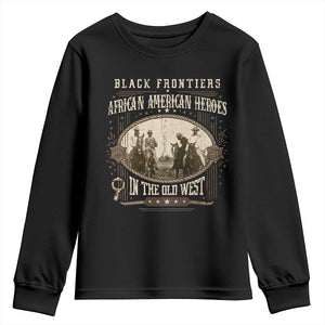 African American Cowboy Youth Sweatshirt Black Frontiers African American Heroes In The Old West - African Pride