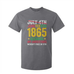 1865 Is Freedom Day Because My Ancestors Weren't Free In 1776 T Shirt For Kid