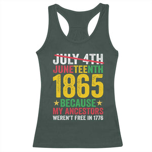 1865 Is Freedom Day Because My Ancestors Weren't Free In 1776 Racerback Tank Top