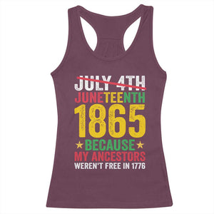 1865 Is Freedom Day Because My Ancestors Weren't Free In 1776 Racerback Tank Top