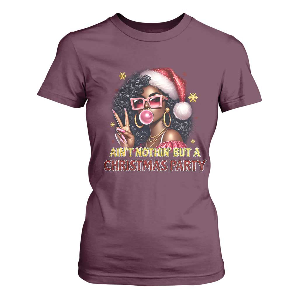 Funny Ain't Nothin' But A Christmas Party T Shirt For Women African American Christmas Black Melanin Santa Gir