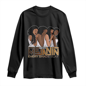 Made With Melanin Every Shade Slays Long Sleeve Shirt Proud African American Afro Girls