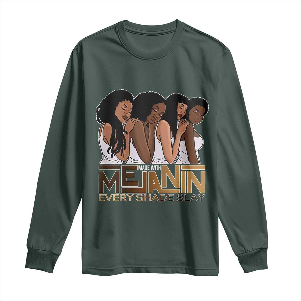 Made With Melanin Every Shade Slays Long Sleeve Shirt Proud African American Afro Girls