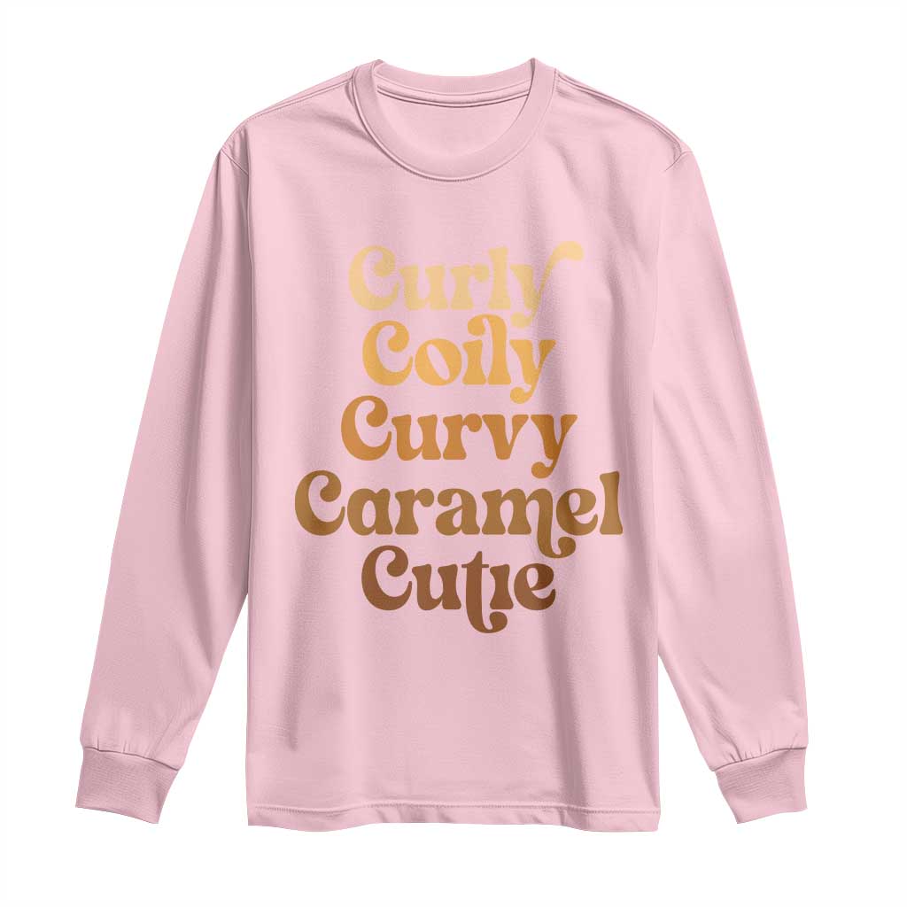 Afro Melanin Black Hair Long Sleeve Shirt Curly Coily Curvy Caramel Cutie