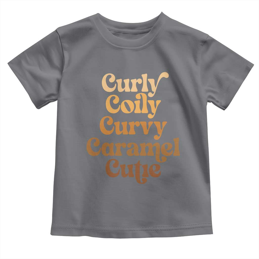 Afro Melanin Black Hair Toddler T Shirt Curly Coily Curvy Caramel Cutie