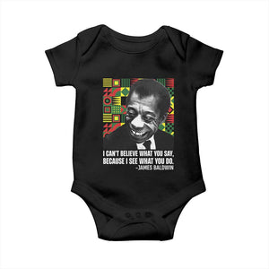 James Baldwin Inspirational Quotes Baby Onesie I Can't Believe What You Say Because I See What You Do Black History Month