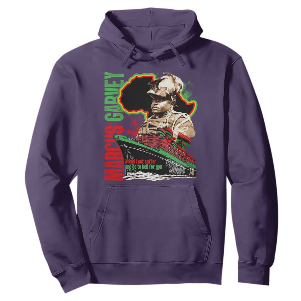 Marcus Garvey Hoodie Would I Not Suffer And Go To Hell For You Black History