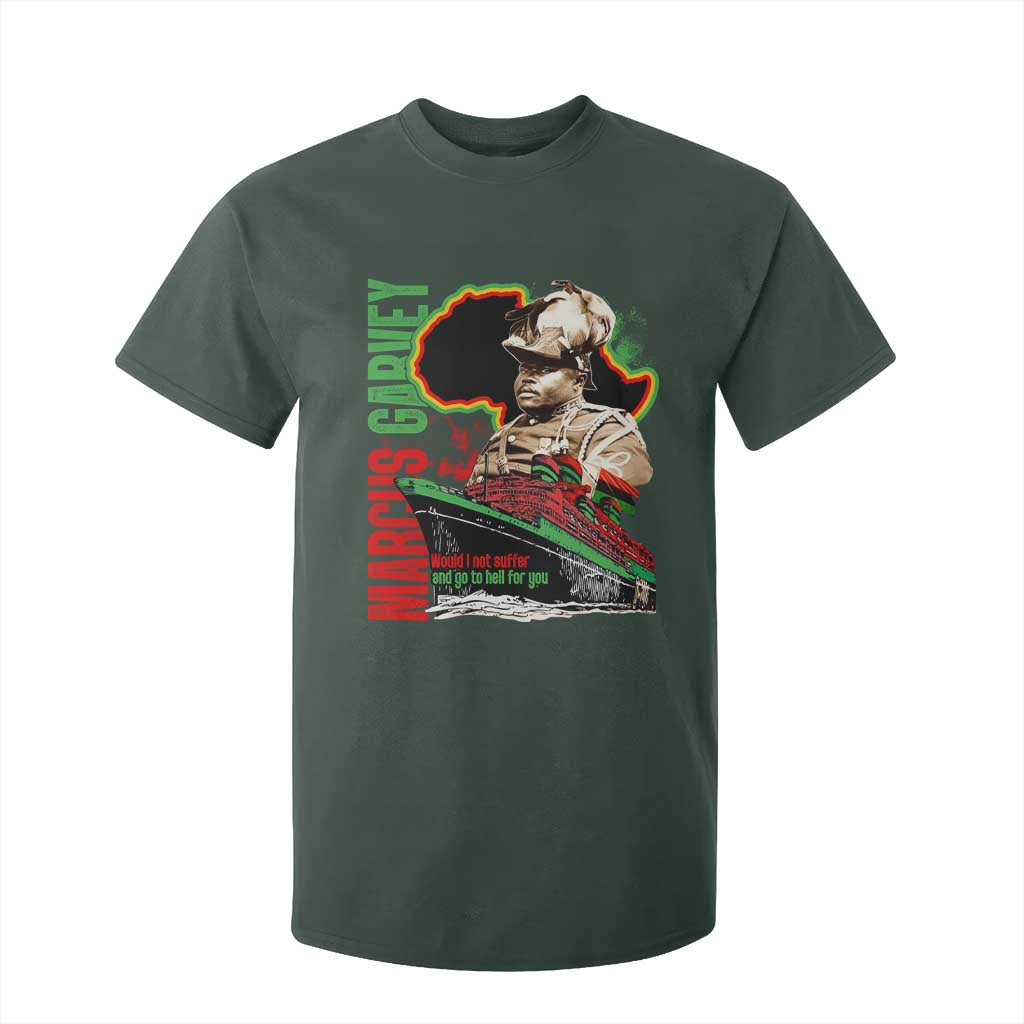Marcus Garvey T Shirt For Kid Would I Not Suffer And Go To Hell For You Black History