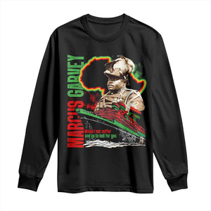 Marcus Garvey Long Sleeve Shirt Would I Not Suffer And Go To Hell For You Black History