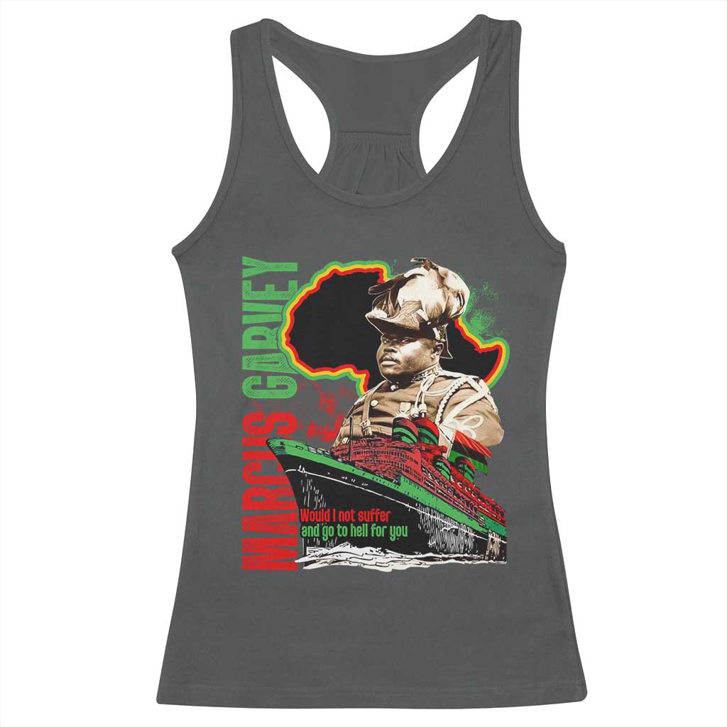 Marcus Garvey Racerback Tank Top Would I Not Suffer And Go To Hell For You Black History
