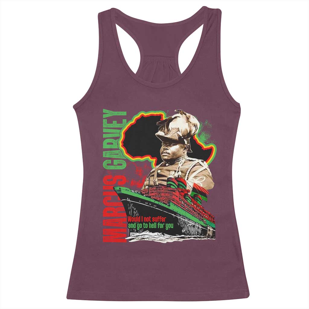 Marcus Garvey Racerback Tank Top Would I Not Suffer And Go To Hell For You Black History