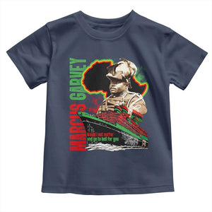 Marcus Garvey Toddler T Shirt Would I Not Suffer And Go To Hell For You Black History