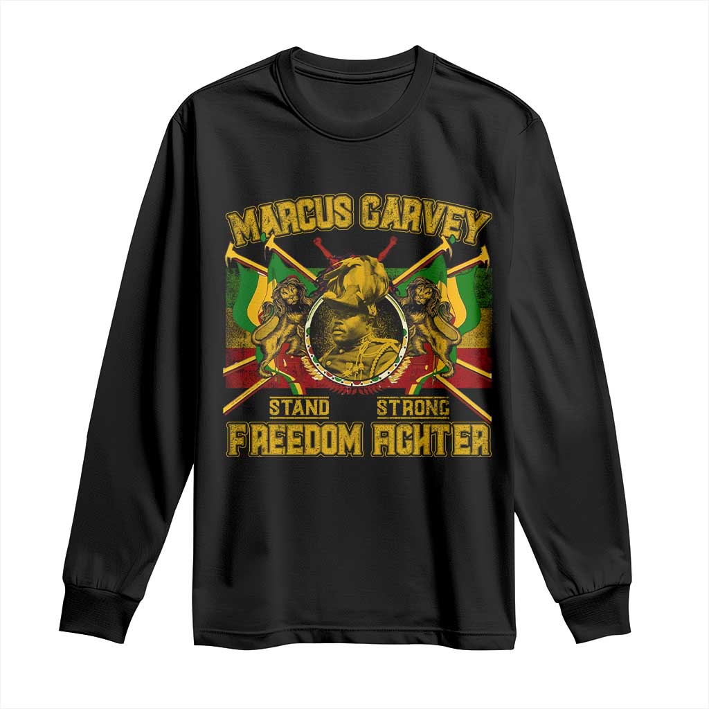 Marcus Garvey Long Sleeve Shirt Stand Strong Freedom Fighter Black History