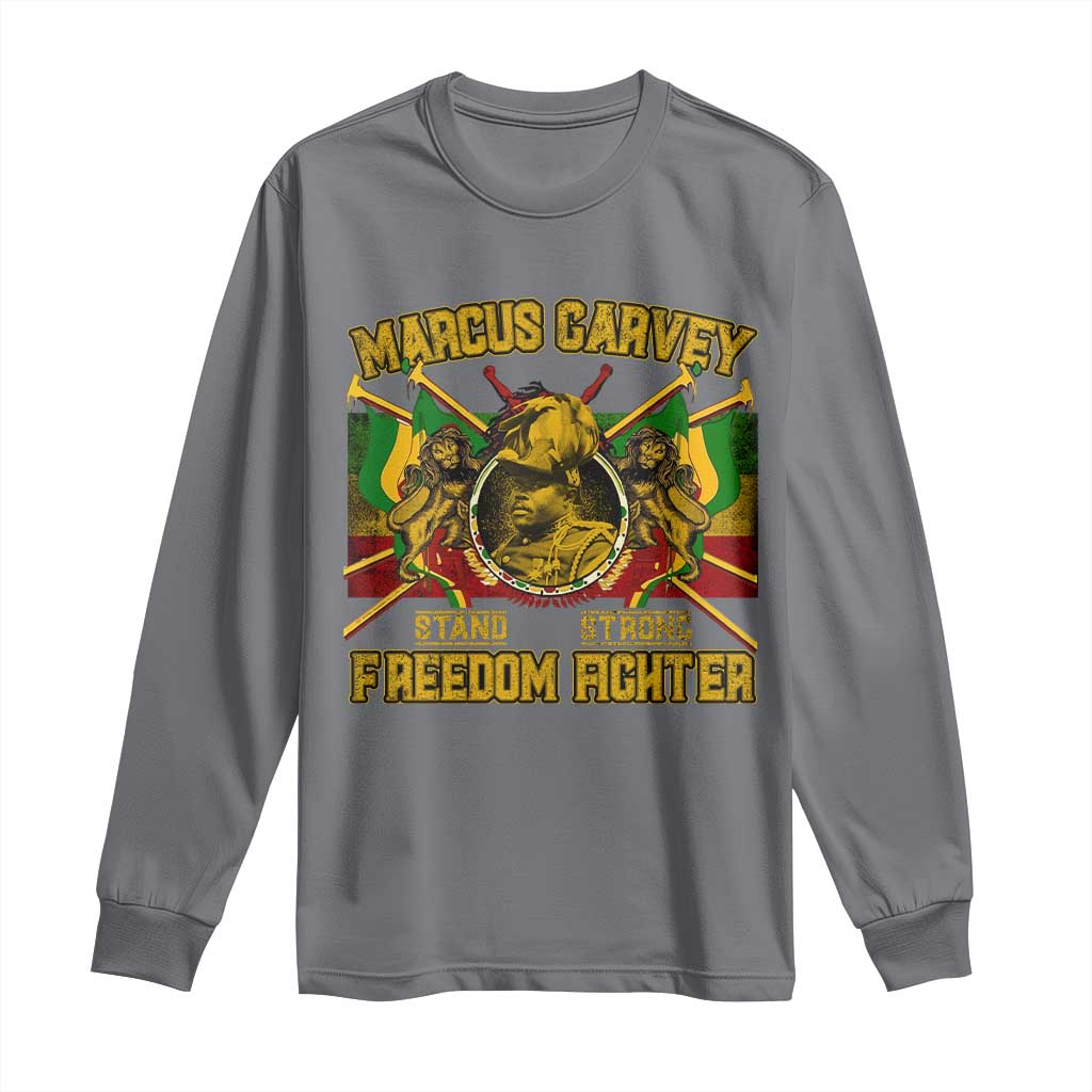 Marcus Garvey Long Sleeve Shirt Stand Strong Freedom Fighter Black History