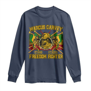 Marcus Garvey Long Sleeve Shirt Stand Strong Freedom Fighter Black History