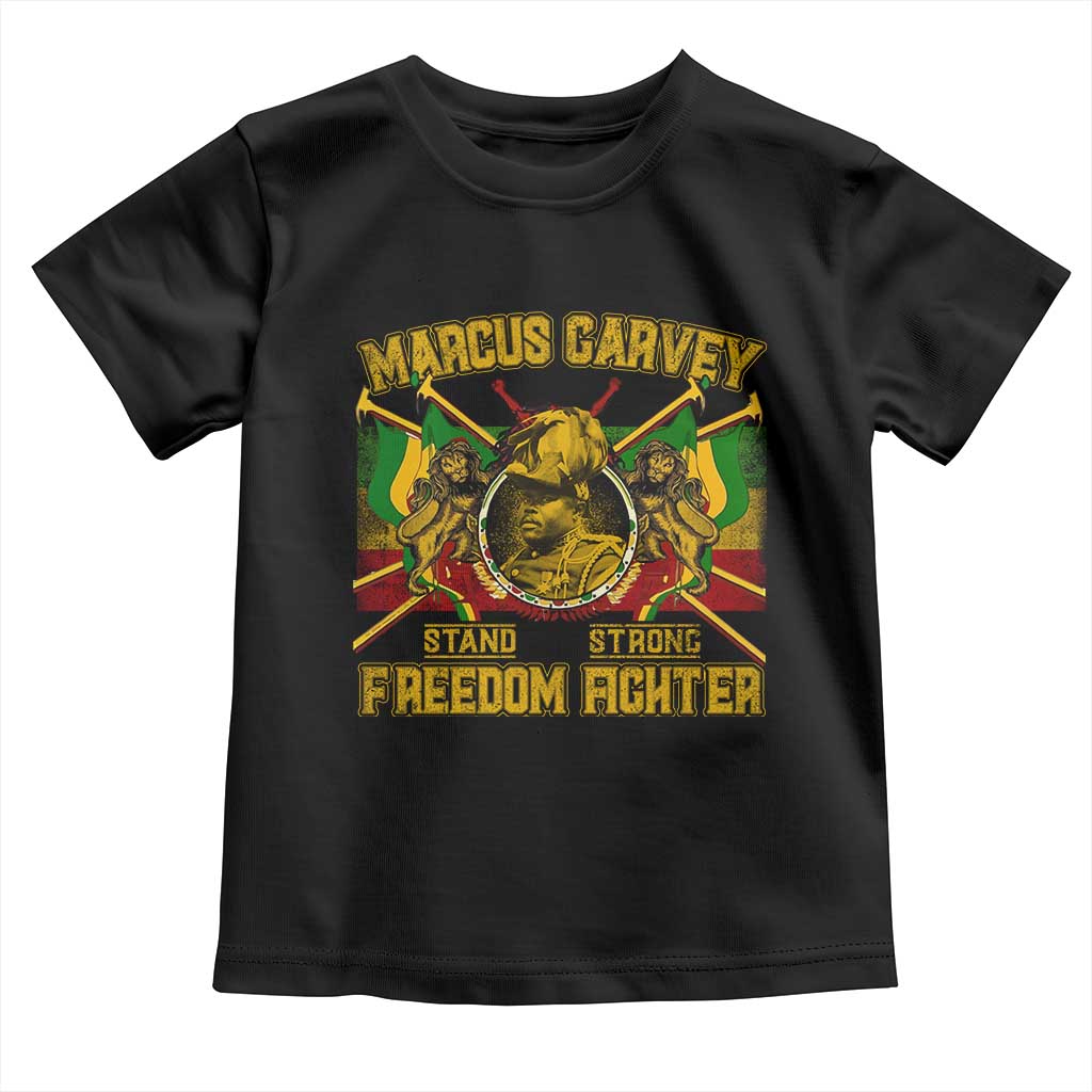 Marcus Garvey Toddler T Shirt Stand Strong Freedom Fighter Black History