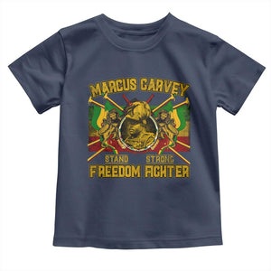 Marcus Garvey Toddler T Shirt Stand Strong Freedom Fighter Black History
