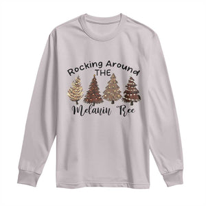 African American Christmas Long Sleeve Shirt Rocking Around The Melanin Xmas Tree