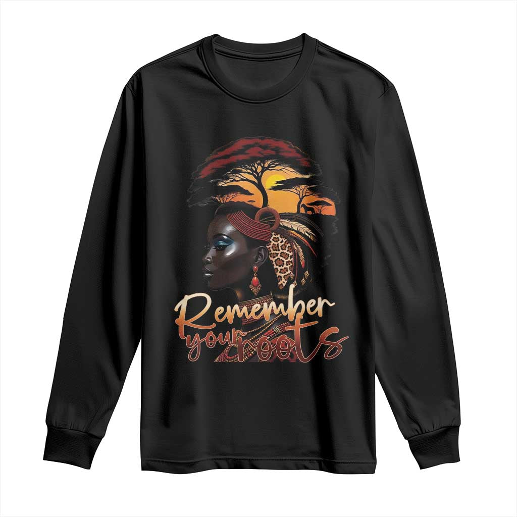 Black History Month Long Sleeve Shirt Remember Your Roots African Safari Afro Woman