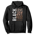 Black Love Joy Excellence Pride History Hoodie Proud African American Black History