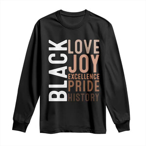 Black Love Joy Excellence Pride History Long Sleeve Shirt Proud African American Black History