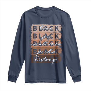 Black Love Joy Excellence Pride History Long Sleeve Shirt Proud African American Melanin Brush Stroke Black History