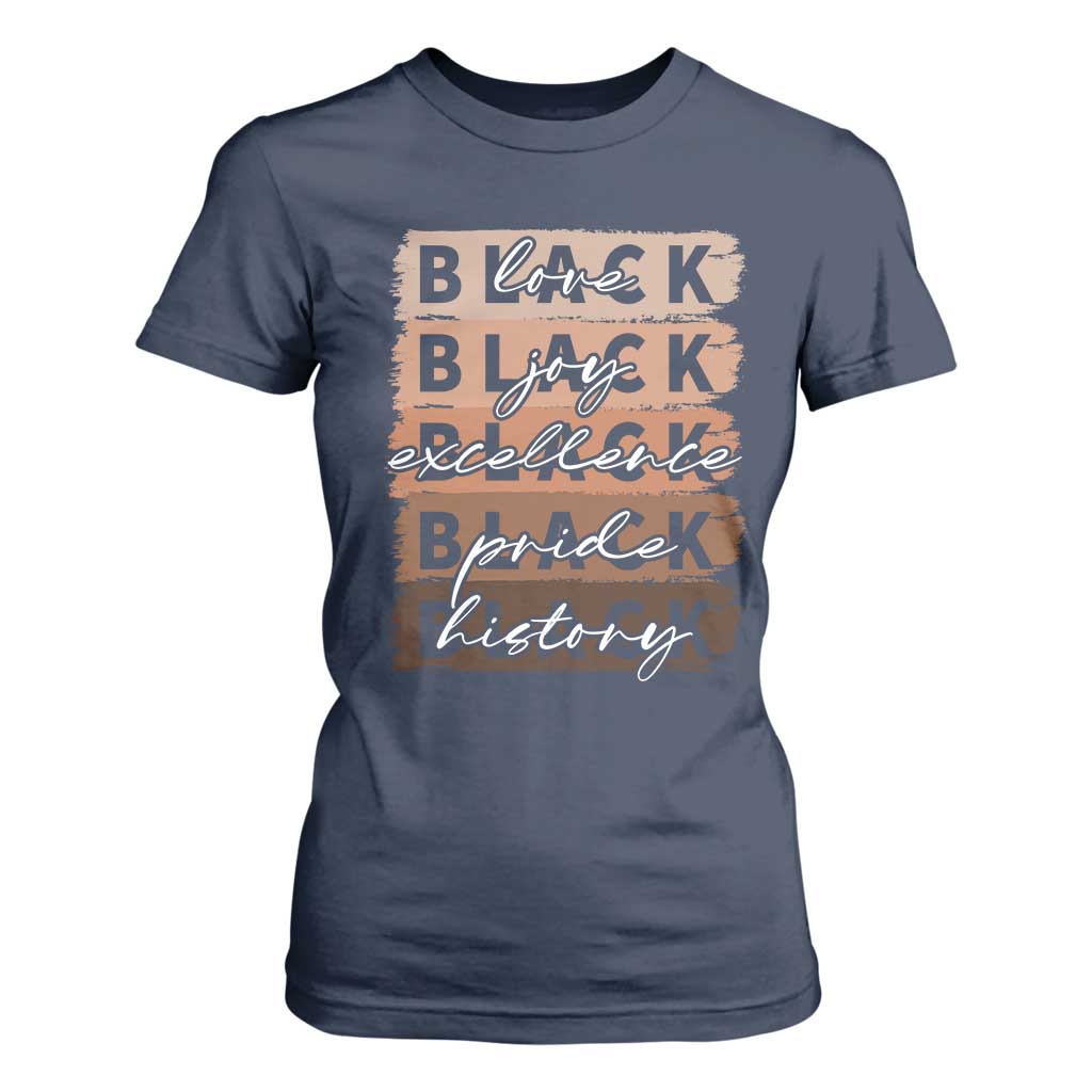 Black Love Joy Excellence Pride History T Shirt For Women Proud African American Melanin Brush Stroke Black History