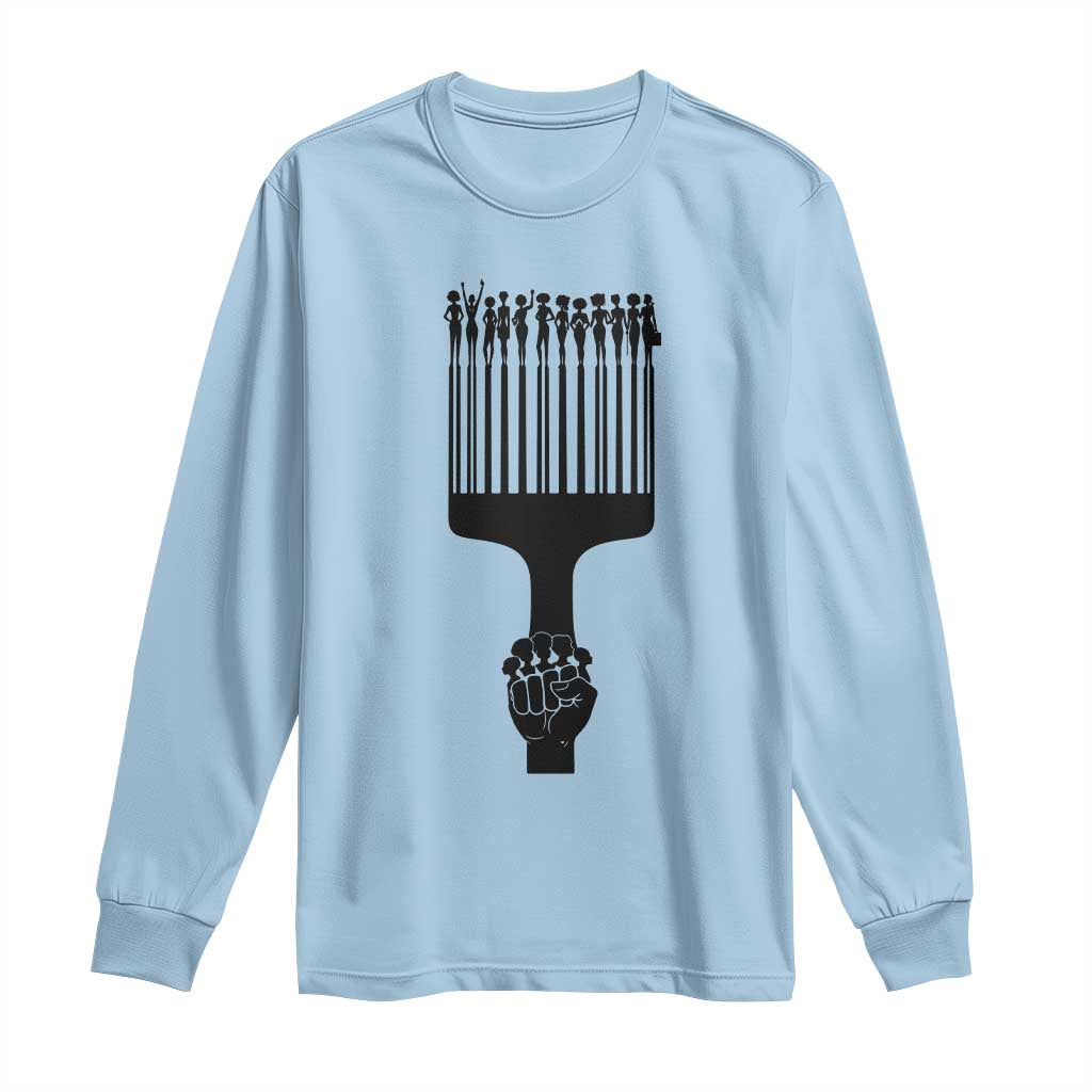 Afro Pick Comb Strong Black Power Fist Long Sleeve Shirt