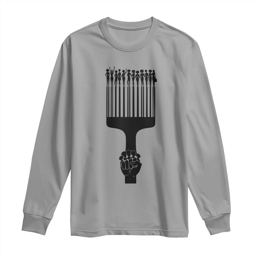 Afro Pick Comb Strong Black Power Fist Long Sleeve Shirt