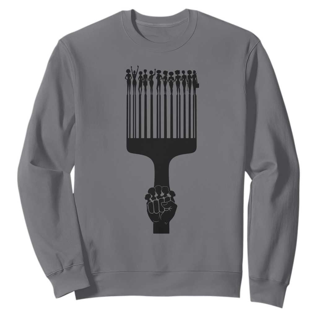 Afro Pick Comb Strong Black Power Fist Sweatshirt