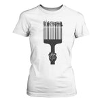 Afro Pick Comb Strong Black Power Fist T Shirt For Women