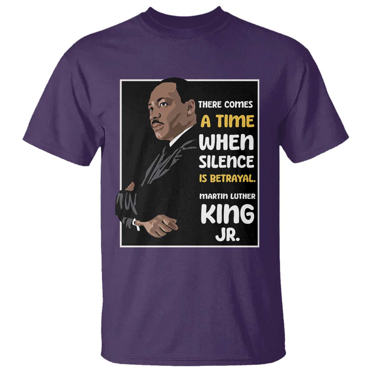 Martin Luther King Jr Inspirational Quotes T Shirt There Comes A Time When Silence Is Betrayal MLK Day