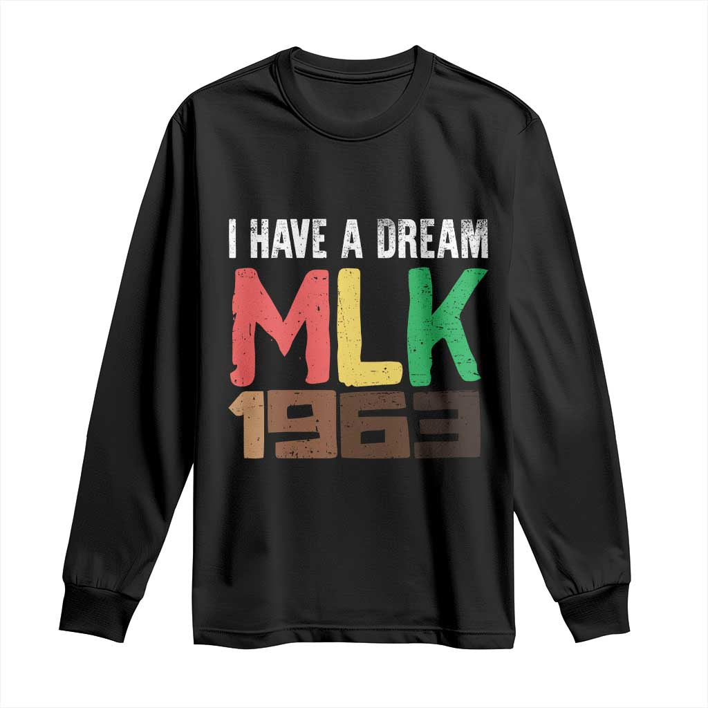 I Have A Dream Martin Luther King Long Sleeve Shirt MLK Day 1963 Speech Black History Month